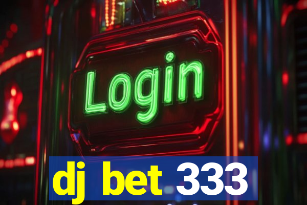 dj bet 333