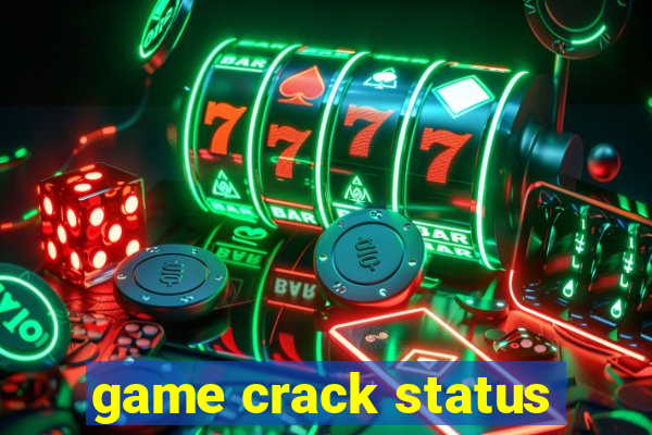 game crack status