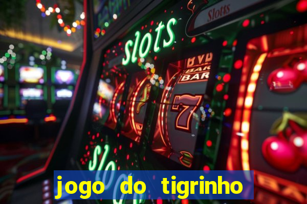 jogo do tigrinho apk dinheiro infinito