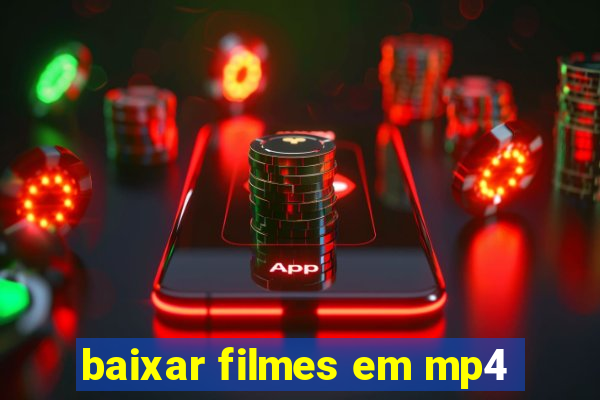 baixar filmes em mp4