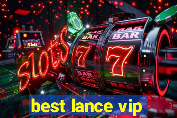 best lance vip