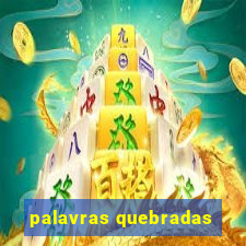 palavras quebradas