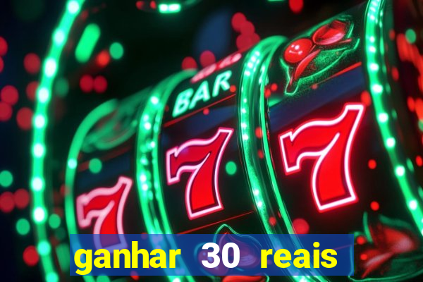 ganhar 30 reais agora no pix