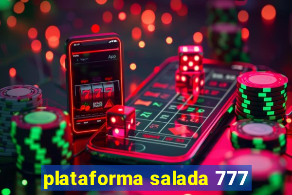 plataforma salada 777