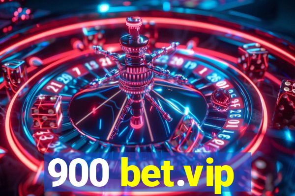 900 bet.vip