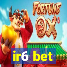 ir6 bet