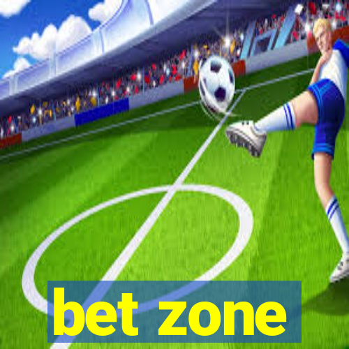 bet zone