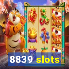 8839 slots