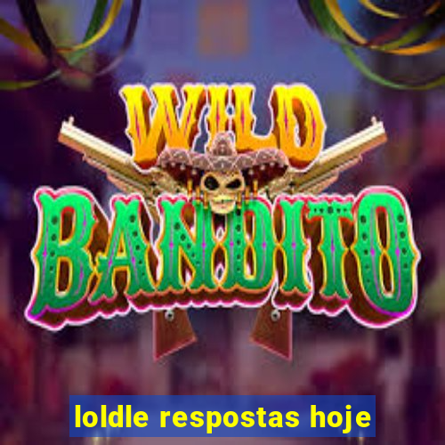 loldle respostas hoje