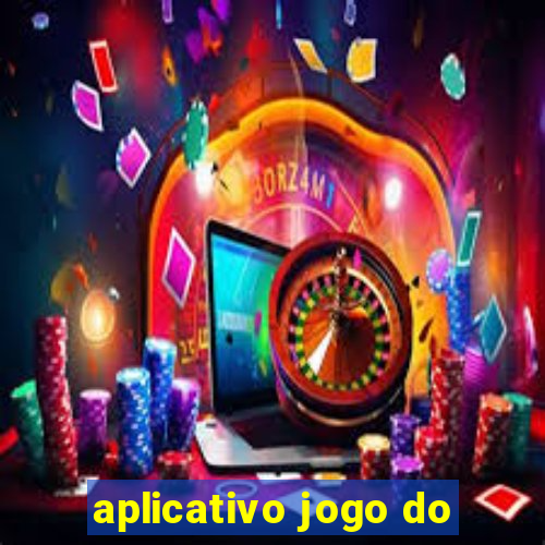 aplicativo jogo do