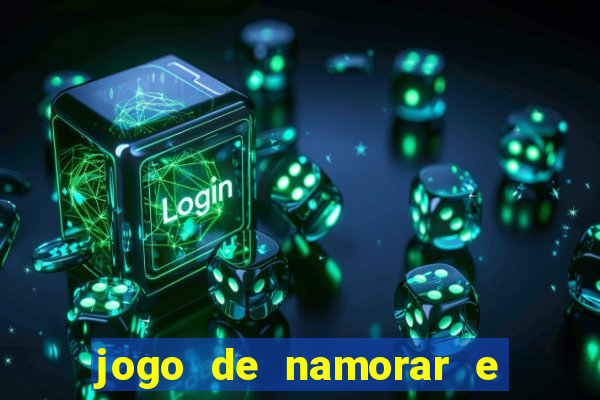 jogo de namorar e fazer filho