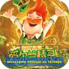 massagem sensual no tatuape