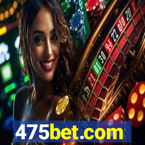 475bet.com