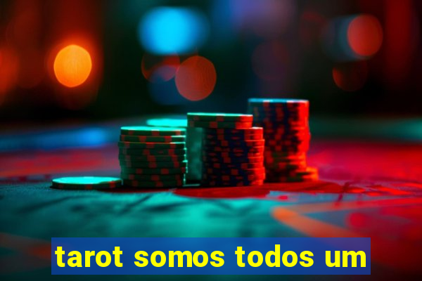 tarot somos todos um