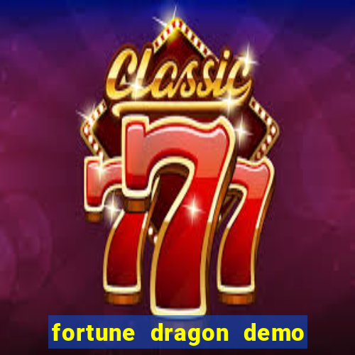 fortune dragon demo grátis com ganho certo