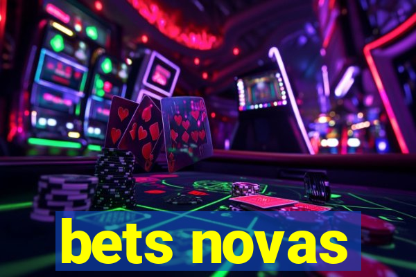 bets novas