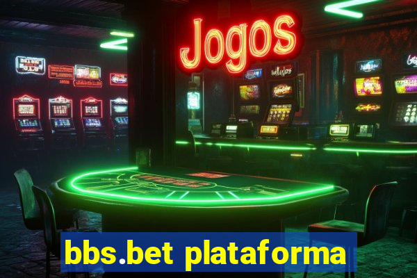 bbs.bet plataforma