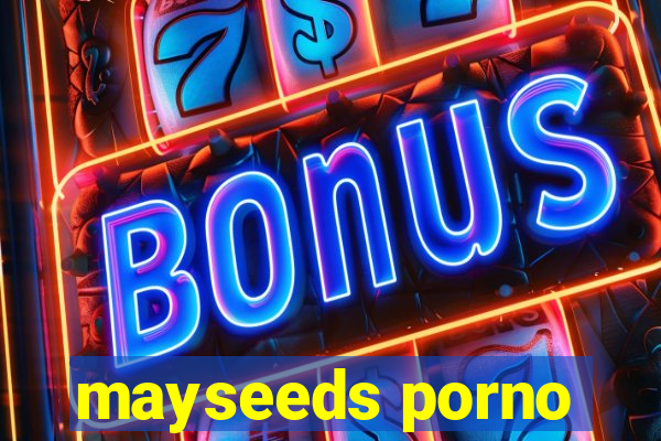 mayseeds porno