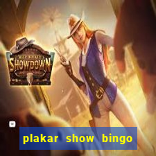 plakar show bingo ao vivo