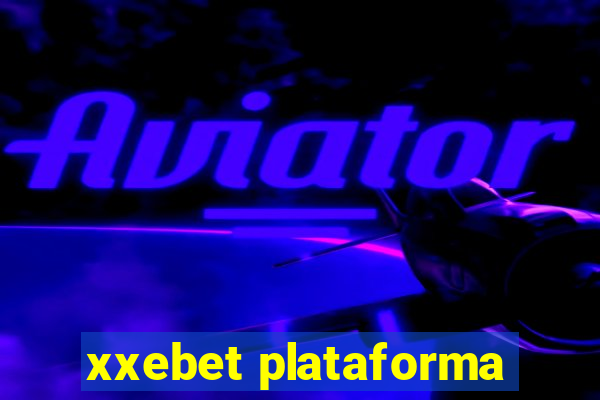 xxebet plataforma