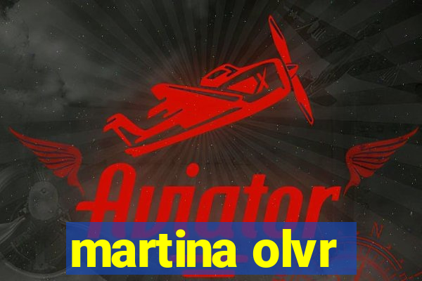 martina olvr