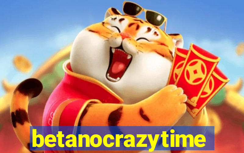 betanocrazytime