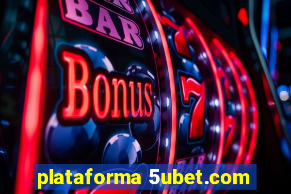 plataforma 5ubet.com