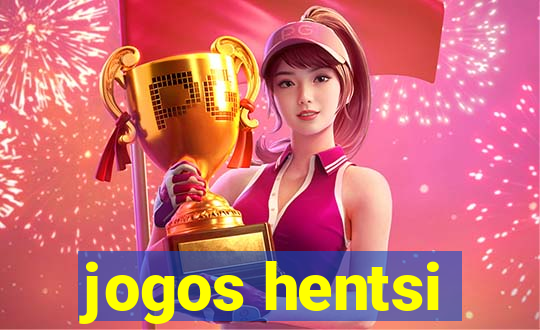 jogos hentsi