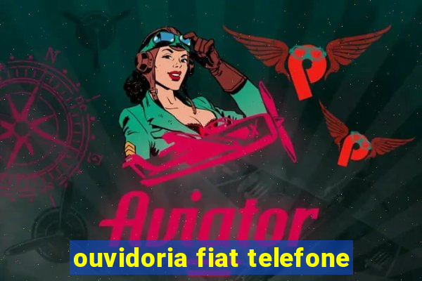 ouvidoria fiat telefone