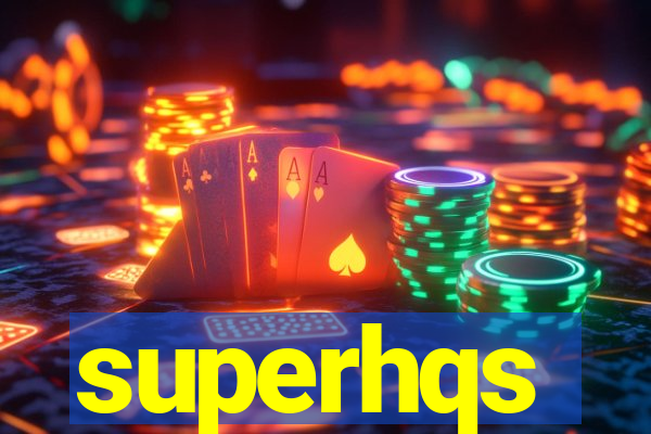 superhqs