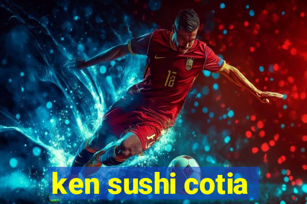 ken sushi cotia