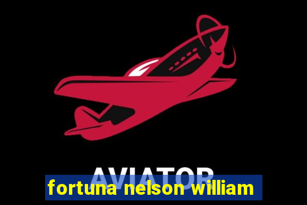 fortuna nelson william