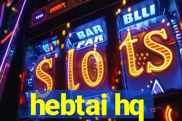 hebtai hq