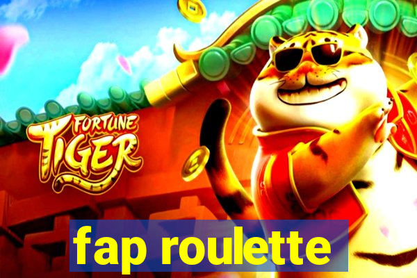 fap roulette