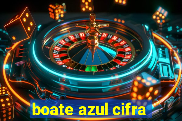 boate azul cifra