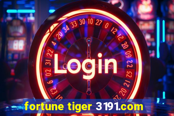 fortune tiger 3191.com