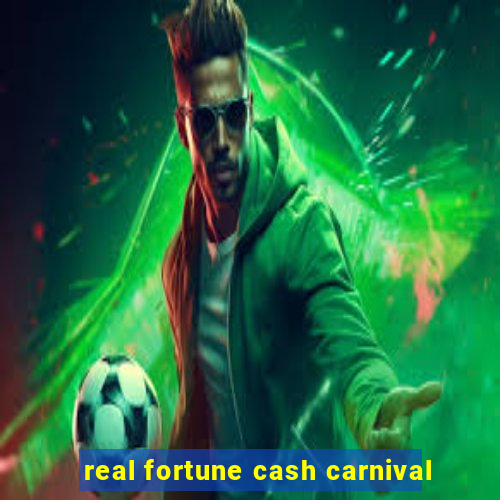 real fortune cash carnival