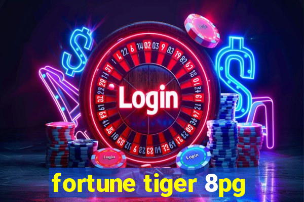 fortune tiger 8pg