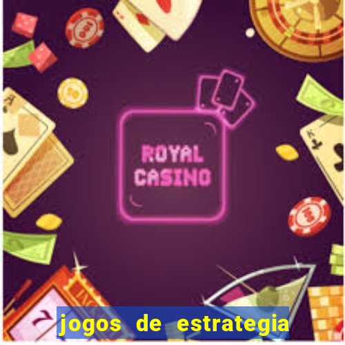 jogos de estrategia e raciocinio