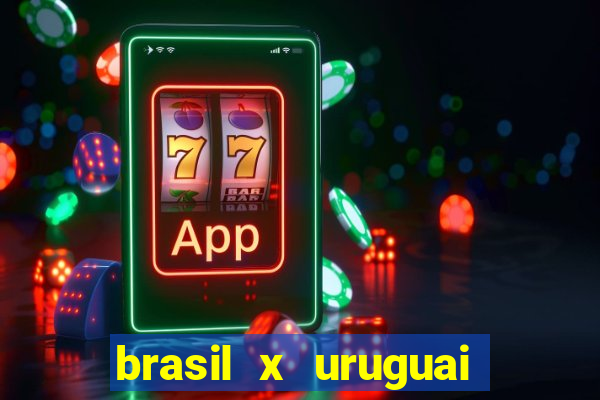 brasil x uruguai ao vivo multicanais