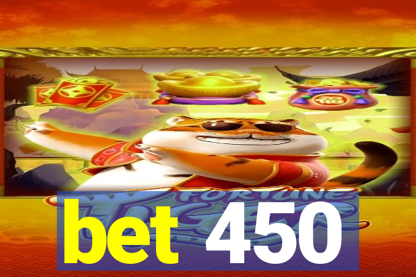 bet 450