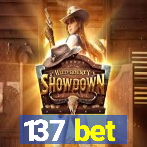 137 bet