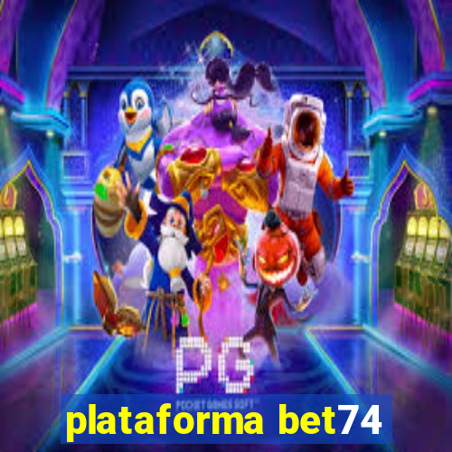 plataforma bet74