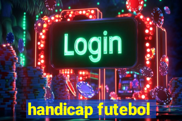 handicap futebol