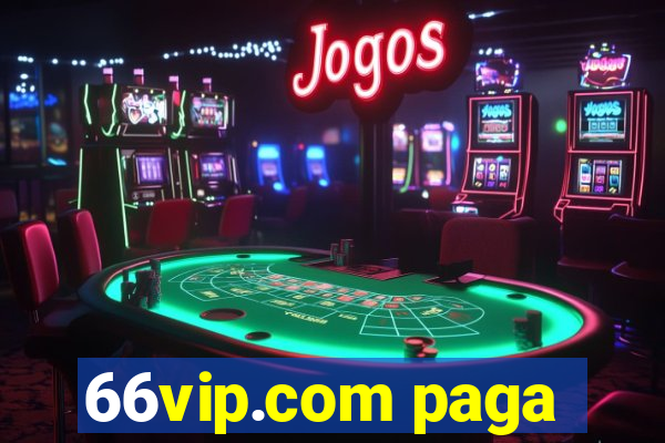 66vip.com paga