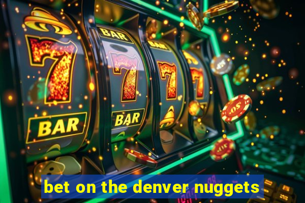 bet on the denver nuggets