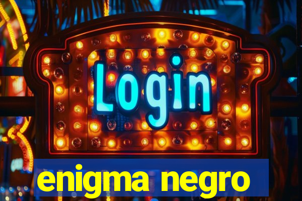 enigma negro