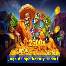 jogo de spa beauty resort