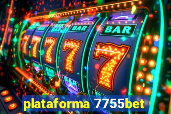 plataforma 7755bet