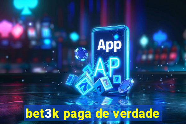 bet3k paga de verdade